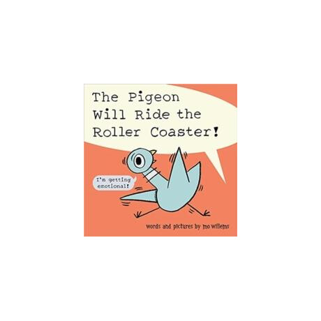 Pigeon Will Ride the Roller Coaster