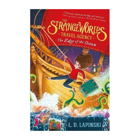 The Strangeworlds Travel Agency: the Edge of the Ocean : Book 2 The Strangeworlds Travel Agency: the Edge of the Ocean : Book 2