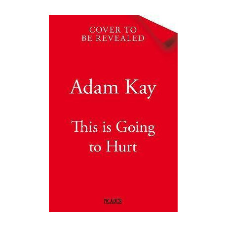 This is Going to Hurt : now a Major bbc Comedy-Drama This is Going to Hurt : now a Major bbc Comedy-Drama