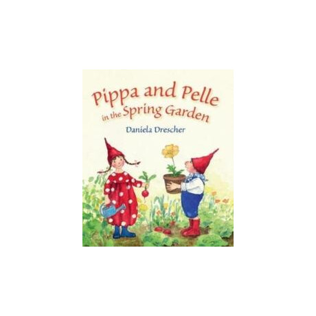 Pippa and Pelle in the Spring Garden