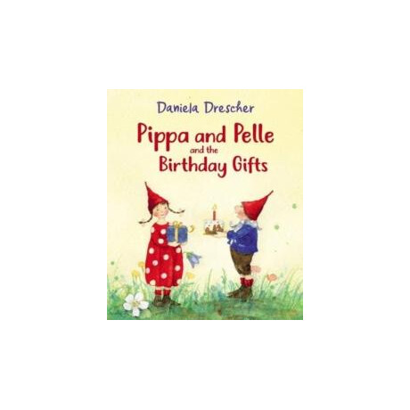 Pippa and Pelle and the Birthday Gifts