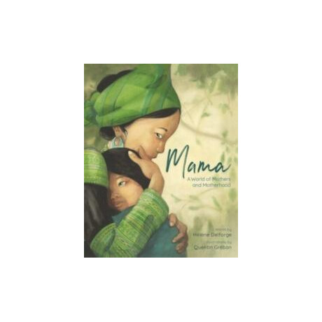 Mama : a World of Mothers and Motherhood