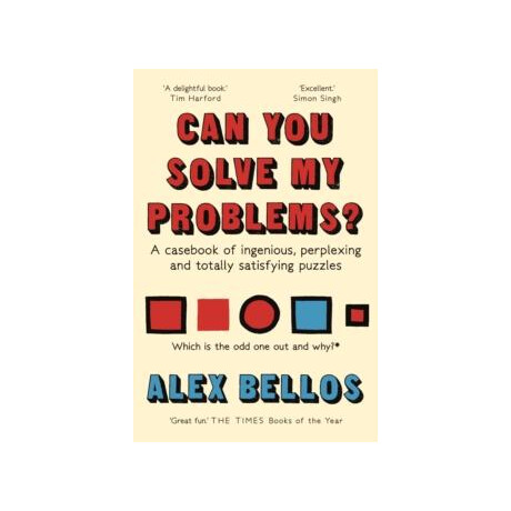 Can you Solve my Problems? : aa Casebook of Ingenious , Perplexing and Totally Satisfying Puzzles