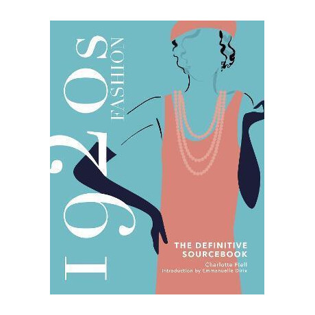 1920s Fashion: the Definitive Sourcebook