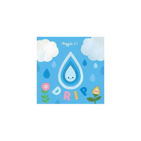 Little Life Cycles: Drip