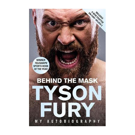 Behind the Mask : my Autobiography - Winner of the Telegraph Sports Book of the Year