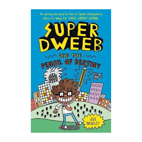 Super Dweeb and the Pencil of Destiny