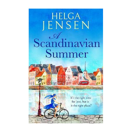A Scandinavian Summer : a Totally Feel Good, Heartwarming Romcom
