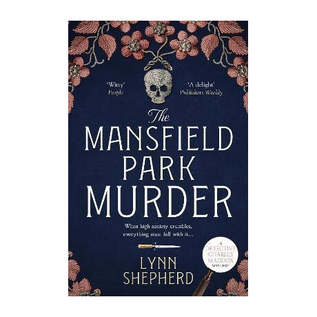 The Mansfield Park Murder : a Gripping Historical Detective Novel