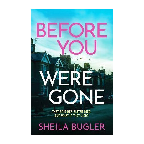 Before you Were Gone : a Completely Gripping Crime Thriller Packed With Suspense