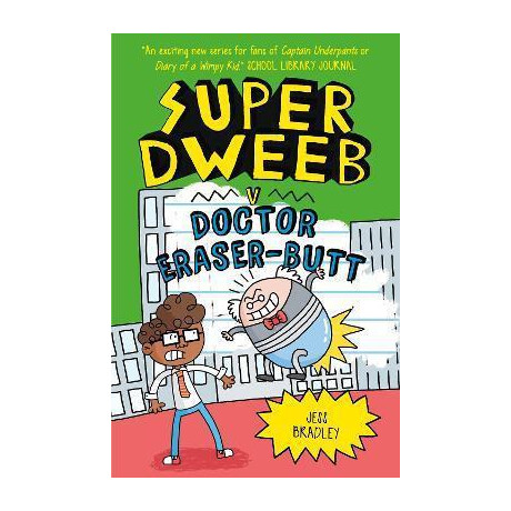 Super Dweeb v. Doctor Eraser-Butt