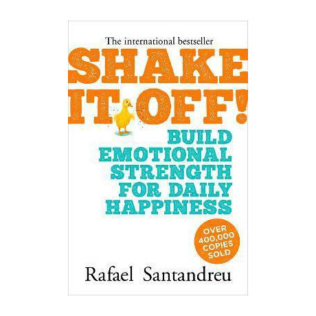 Shake it Off! : Build Emotional Strength for Daily Happiness