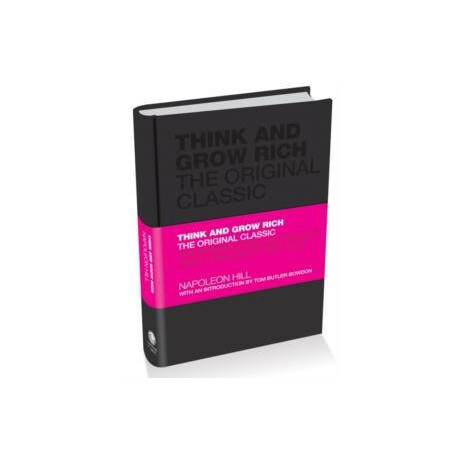 Think and Grow Rich - the Original Classic