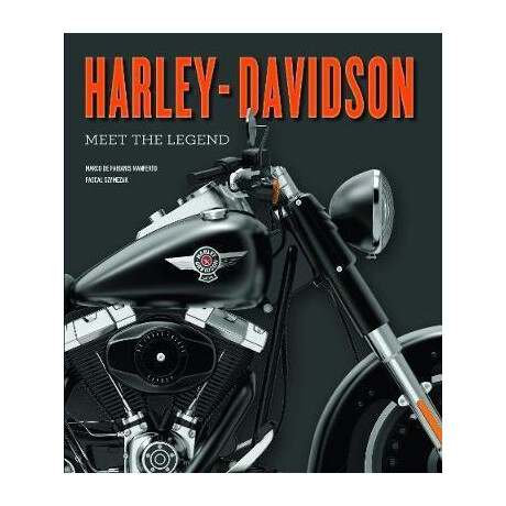 Harley-Davidson : Meet the Legend