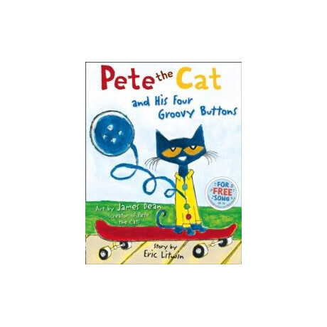 Pete the cat and his Four Groovy Buttons
