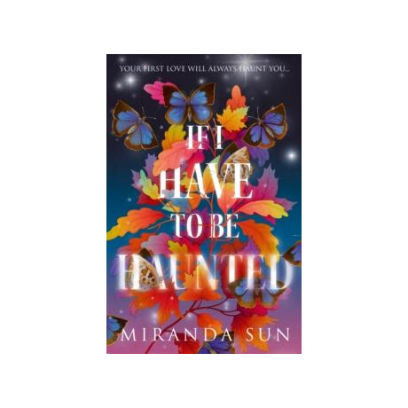 If i Have to be Haunted