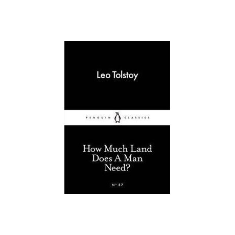 How Much Land Does a man Need?