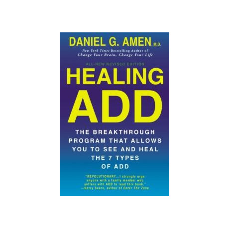 Healing add : the Breakthrough Program That Allows you to see and Heal the 7 Types of add