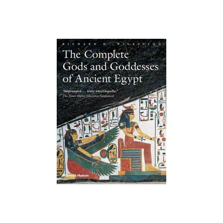 The Complete Gods and Goddesses of Ancient Egypt