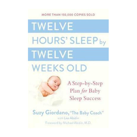 Twelve Hours Sleep by Twelve Weeks