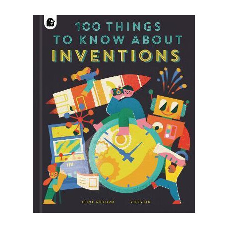 100 Things to Know About Inventions