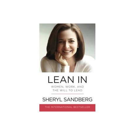 Lean in : Women, Work, and the Will to Lead