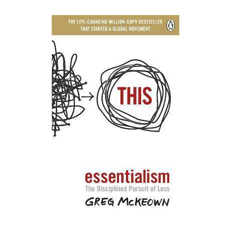 Essentialism : the Disciplined Pursuit of Less