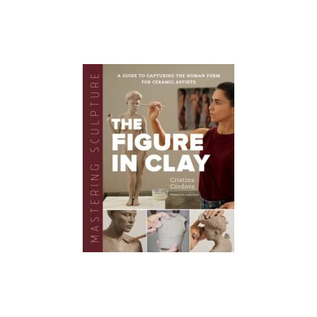 Mastering Sculpture: the Figure in Clay
