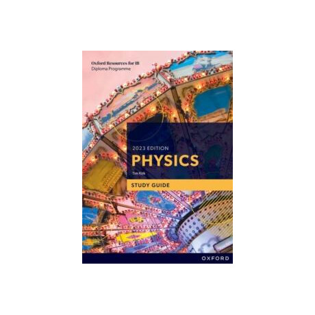 Oxford Resources for ib dp Physics: Study Guide
