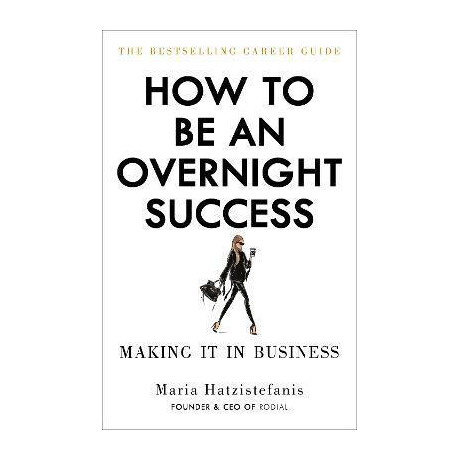 How to be an Overnight Success
