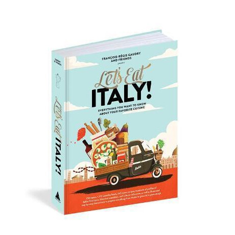 Let's eat Italy! : Everything you Want to Know About Your Favorite Cuisine