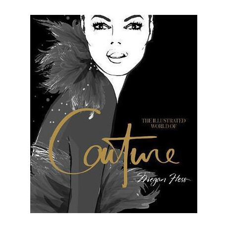 The Illustrated World of Couture