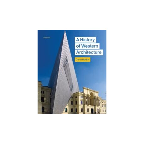 A History of Western Architecture, Sixth Edition A History of Western Architecture, Sixth Edition