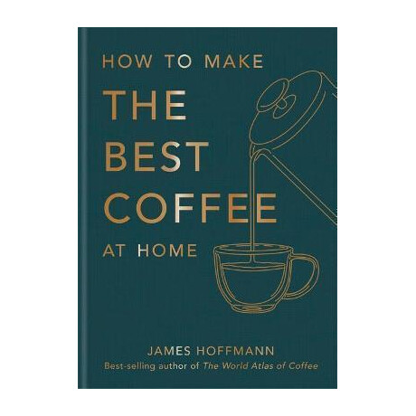 How to Make the Best Coffee