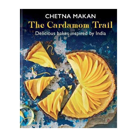 The Cardamom Trail : Delicious Bakes Inspired by India The Cardamom Trail : Delicious Bakes Inspired by India