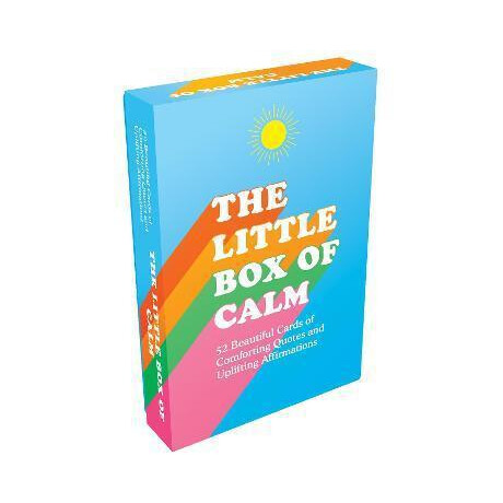 The Little box of Calm : 52 Beautiful Cards of Comforting Quotes and Uplifting Affirmations