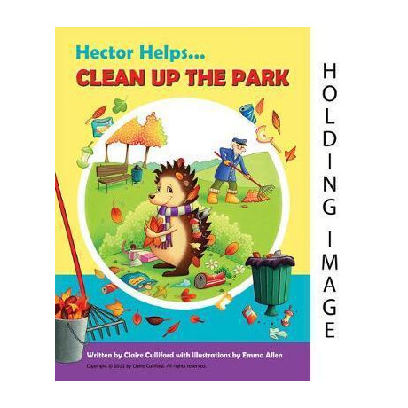 The Little Helpers: Hector Helps Clean up the Park : (a Climate-Conscious Children's Book)