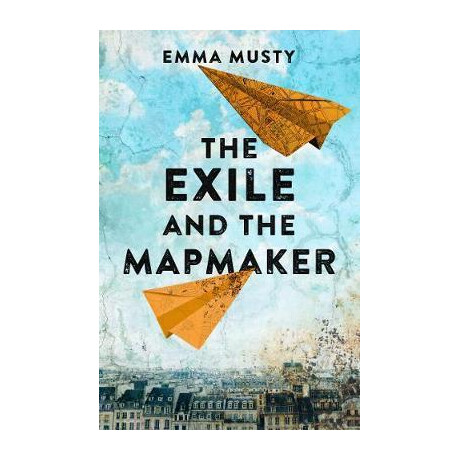 The Exile and the Mapmaker : a Compassionate Testament to the Human Spirit