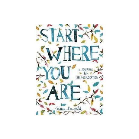Start Where you are : a Journal for Self-Exploration