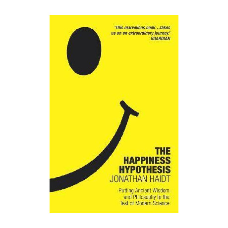 The Happiness Hypothesis : ten Ways to Find Happiness and Meaning in Life