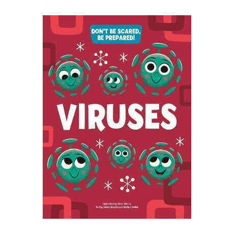 Viruses : Don't be Scared be Prepared