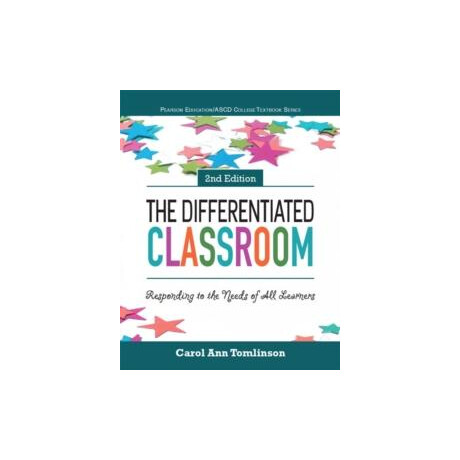 Differentiated Classroom, the : Responding to the Needs of all Learners