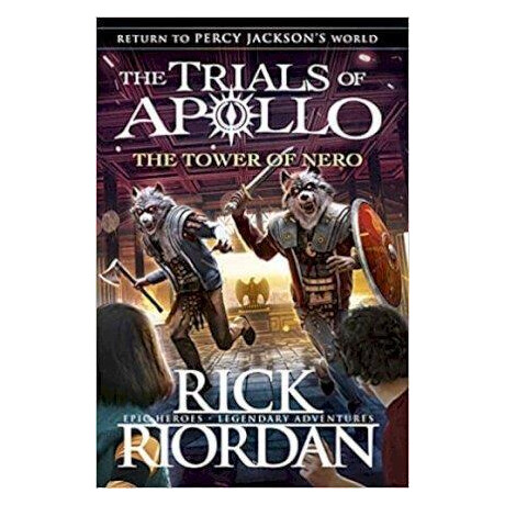 The Tower of Nero (The Trials of Apollo Book 5)