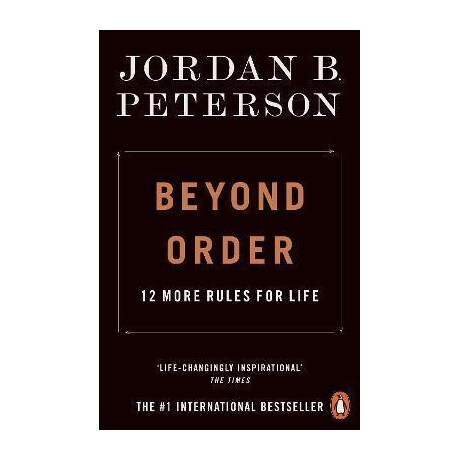 Beyond Order : 12 More Rules for Life