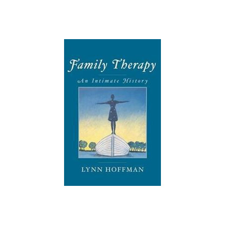 Family Therapy : an Intimate History