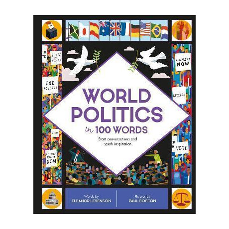 World Politics in 100 Words : Start Conversations and Spark Inspiration World Politics in 100 Words : Start Conversations and Spark Inspiration