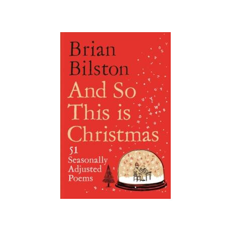 And so This is Christmas : 51 Seasonally Adjusted Poems
