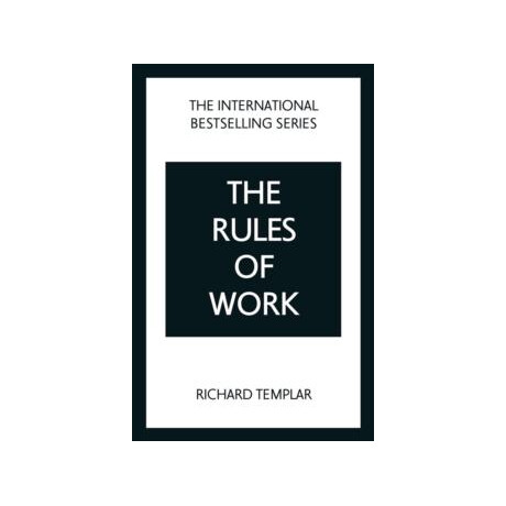 Rules of Work: a Definitive Code for Personal Success Rules of Work: a Definitive Code for Personal Success