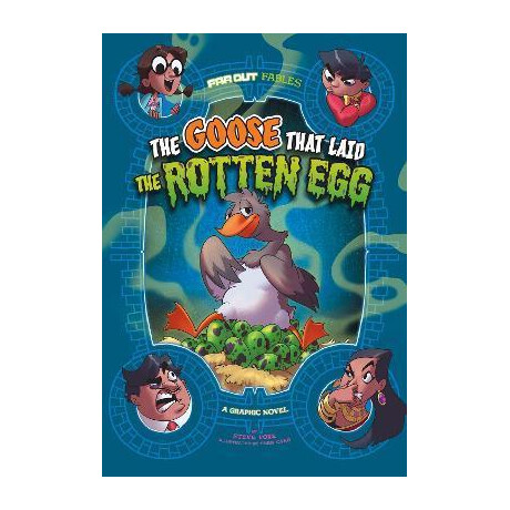 The Goose That Laid the Rotten egg : a Graphic Novel