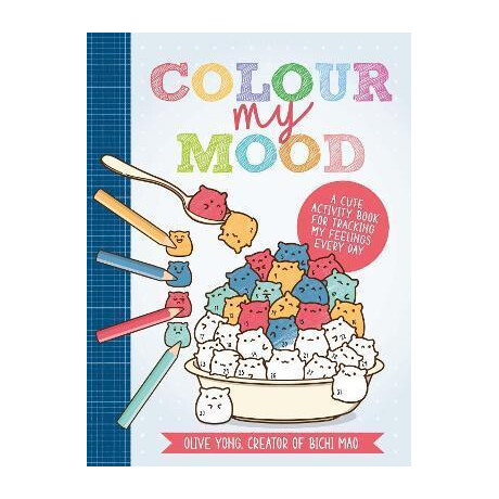 Colour my Mood : a Cute Activity Book for Tracking my Feelings Every day